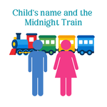 Child's Name  and the Midnight Train - (Personalized)