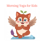 Morning Yoga for Kids - (Instant Download Guided Yoga Audio)